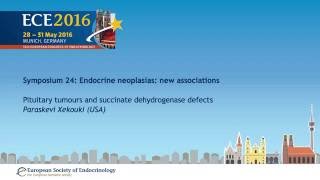 Symposium 24 Pituitary tumours and succinate dehydrogenase defects Paraskevi Xekouki [upl. by Ennaus]