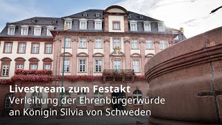 Livestream zur Ernennung von Königin Silvia von Schweden zur Ehrenbürgerin der Stadt Heidelberg [upl. by Caraviello]