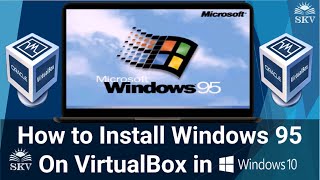 How to Install Windows 95 On VM VirtualBox in Windows 10 Complete Guide  Windows 95 in VirtualBox [upl. by Haret742]