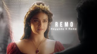 Hayyoda x Remo  A Beautiful Edit  Sivakarthikeyan  Keerthy Suresh  Remo  HM hayyodaXremo [upl. by Enaillil]