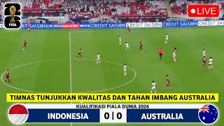 🔴 LIVE 1900 WIB • TIMNAS INDONESIA VS AUSTRALIA • ROUND 3 • KUALIFIKASI PIALA DUNIA 2026 ZONA ASIA [upl. by Alyahc]