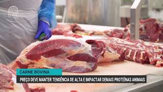 Carne bovina  Preço deve manter tendência de alta e impactar demais proteínas animais [upl. by Eseilenna894]