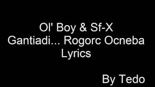 Ol Boy amp SfX  Gantiadi Rogorc Ocneba Lyrics  ტექსტი [upl. by Leumas]