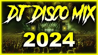 DJ DISCO MIX 2024  Mashups amp Remixes of Popular Songs 2025  DJ Disco Remix Club Music Songs 2025 [upl. by Melly]