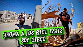 Broma a bici taxis soy ciego [upl. by Bunder]