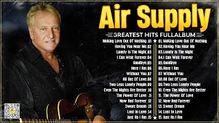 Air Supply Greatest Hits ⭐The Best Air Supply Songs 2024 [upl. by Ron767]