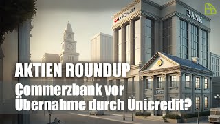 Aktien RoundUp Commerzbank vor Übernahme durch Unicredit [upl. by Anigger483]