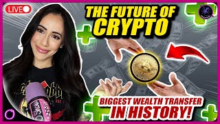 The Future Of Crypto Biggest Wealth Transfer In History [upl. by Slorac]