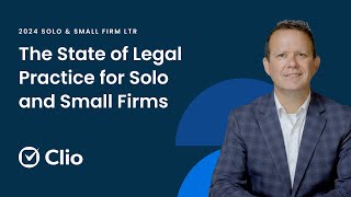 The Latest Legal Trends for Solo and Small Firms in 2024 [upl. by Aimak]