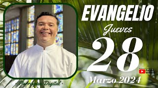 Evangelio de hoy Jueves 28 de Marzo de 2024 [upl. by Nebur]