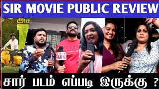 Sir movie review  Sir movie public opinion  Sir movie public talk  Sir movie review tamil [upl. by Anin883]