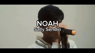 Cover NOAH  Sally Sendiri [upl. by Eenaffit]