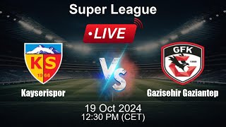 🔴 LIVE Kayserispor vs Gazisehir Gaziantep  Football Live Score  Turkish Super League [upl. by Airretnahs]