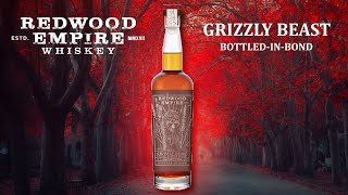 Redwood Empire Grizzly Beast  Bonded Straight Bourbon Whiskey [upl. by Isabel]