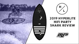 2019 Hyperlite HIFI Party Shark Wakesurf Review [upl. by Nhguavoj]