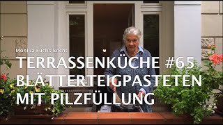 Blätterteigpasteten mit Pilzfüllung  Terrassenküche 65 [upl. by Adley]