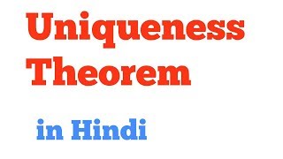 Uniqueness theorem in Hindi [upl. by Asssilem22]