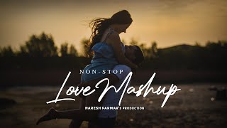 Nonstop Love Mashup  Naresh Parmar  Night Drive Mashup  Road Trip  Chillout  Love Songs [upl. by Supat145]