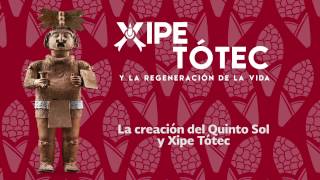 La creación del Quinto Sol y Xipe Tótec [upl. by Gladi]