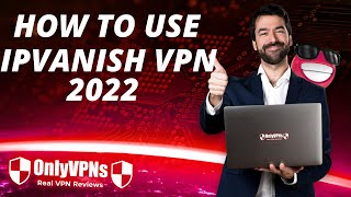 How To Use IPVanish VPN 2022 😎 [upl. by Christabel]