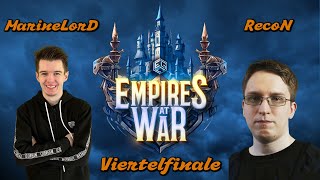 Deutscher Cast  10000 Empires at War Viertelfinale  Bo5 MarineLorD vs RecoN [upl. by Denni]