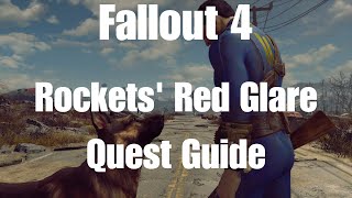 Fallout 4 Rockets Red Glare Quest Guide [upl. by Rolyab522]