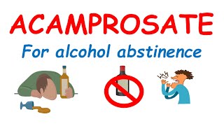 Acamprosate for alcohol dependence [upl. by Demetre]