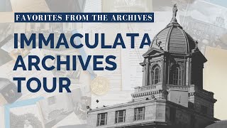 Immaculata Archives Tour  Favorites From the Archives [upl. by Assili]