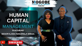 Nuggets on Human Capital Management featuring Segofalang Nagafela Bibiza [upl. by Yelsgnik]