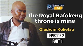 The Royal Bafokeng Throne is mine  Gladwin Koketso Lebone Part 1 [upl. by Ispep849]