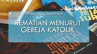 Kematian Menurut Gereja Katolik [upl. by Odel]