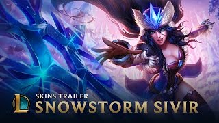 Snowstorm Sivir  Skins Trailer  League of Legends [upl. by Annahsirhc903]