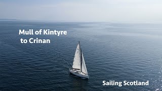 Sailing around the Mull of Kintyre to Crinan from Largs stopping at the Isle of Gigha Ep 22 [upl. by Orna]