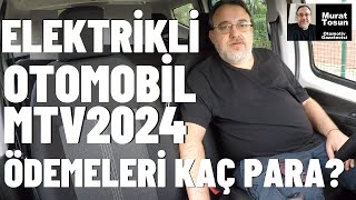 Elektrikli Otomobillerin 2024 MTV’si ne kadar Motorlu Taşıtlar Vergisi 2024 MTV EV arabalar [upl. by Naira639]