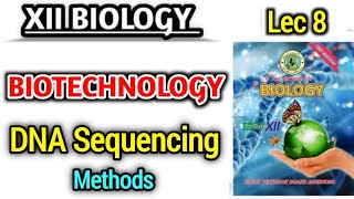 DNA Sequencing lec 8  Maxam Gilbert and Sangers method class 12 bio new book [upl. by Dazhehs]