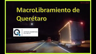 MacroLibramiento de Querétaro de Noche Tramo Apaseo El Grande Gto  Palmillas EP 5521 [upl. by Rockey]