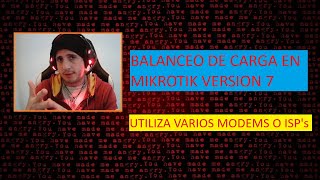 BALANCEO DE CARGA EN MIKROTIK v7X PASO A PASO  ¡UTILIZA VARIOS PROVEEDORESMODEMS [upl. by Eimot]