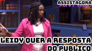 LEIDY QUER A RESPOSTA DO PUBLICO NO BBB 🤣 [upl. by Cinelli100]