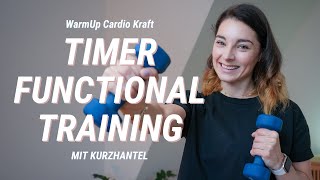 TIMER Functional Training  WarmUp Cardio Kraft mit Kurzhantel  Ganzkörpertraining 60 Min [upl. by Ellehcsar818]