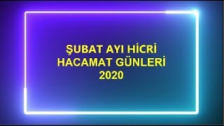 ŞUBAT AYI HİCRİ HACAMAT GÜNLERİ 2020 [upl. by Galven202]