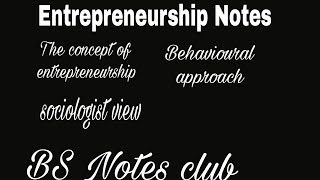 Entrepreneurship Notes  Concept  Sociologist view  Behavioural approach [upl. by Raynor]