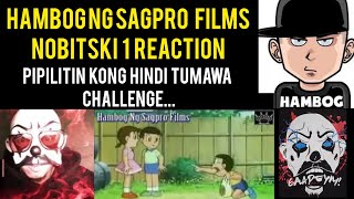 Hambog ng Sagpro Films  Nobitski 1 Reaction [upl. by Ahsel]