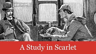 A Sherlock Holmes Novel A Study in Scarlet Audiobook  Sir Arthur Conan Doyle  Free Full Audiobook [upl. by Aissenav526]