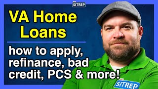 VA Home Loans  Applying Refinancing Credit Scores Cash Out amp More  theSITREP [upl. by Trakas]