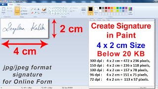 How To Create Signature in Paint  Size 4 x 2 cm JPG format below 20 KB for Online Form [upl. by Airednaxela393]