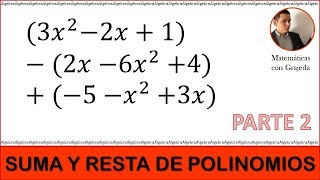 Suma y resta de polinomios Parte 2 Fácil de entender [upl. by Oremo952]