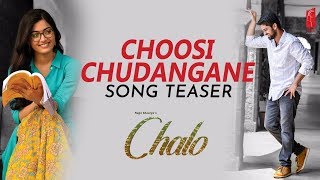 Choosi chudangane song teaser  Chalo Movie  Naga Shaurya  Rashmika Mandanna  Mahati Swara Sagar [upl. by Gladi629]