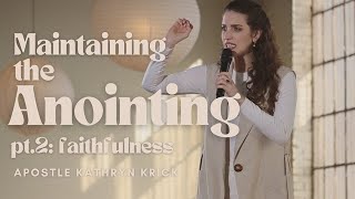 Maintaining the Anointing Part 2 Faithfulness [upl. by Inalaek]