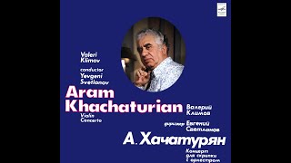 Khachaturian Violin Concerto in D minor  Valery Klimov Evgeny Svetlanov USSR State Symphony [upl. by Niawtna]