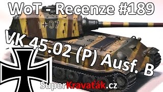 World of Tanks  VK 4502 P Ausf B Recenze 189 [upl. by Otrebliw686]